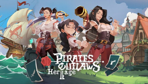Download Pirates Outlaws 2: Heritage
