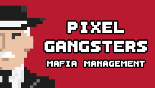 Download Pixel Gangsters: Mafia Manager