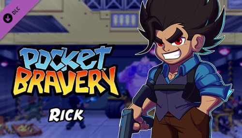 Download Pocket Bravery - Rick