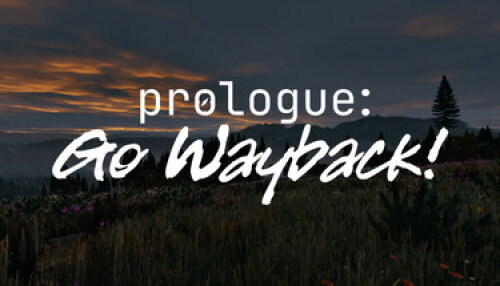 Download Prologue: Go Wayback!