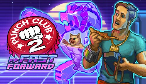 Download Punch Club 2: Fast Forward