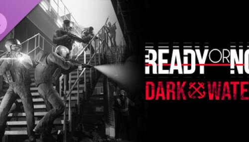 Download Ready or Not: Dark Waters