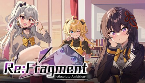 Download Re:Fragment ~Absolute Ambition~