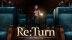 Download Re:Turn - One Way Trip