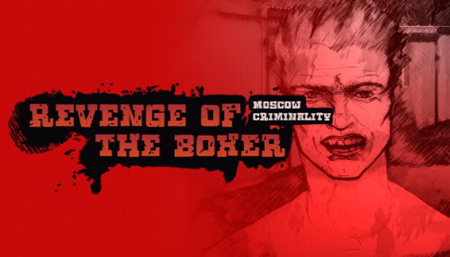 Download Revenge of the Boxer: Moscow Criminality