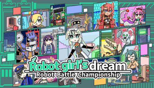 Download Robot girl's dream -RobotBattleChampionship-