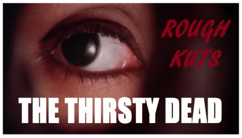 Download ROUGH KUTS: The Thirsty Dead
