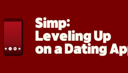 Download Simp: Leveling Up on a Dating App