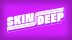 Download Skin Deep
