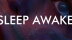 Download SLEEP AWAKE