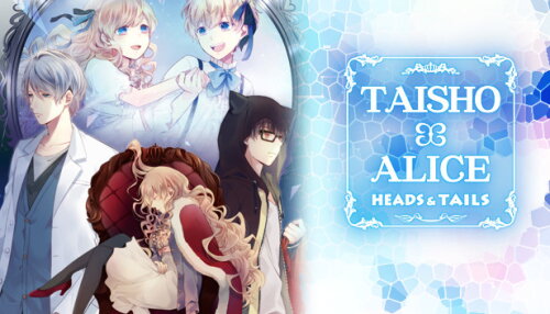 Download TAISHO x ALICE: HEADS & TAILS