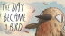 Download The Day I Became a Bird