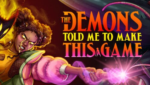 Download The Demons Told Me to Make This Game