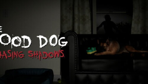 Download The Good Dog: Chasing Shadows