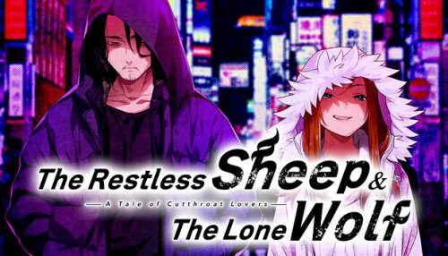 Download The Restless Sheep & The Lone Wolf -A Tale of Cutthroat Lovers-