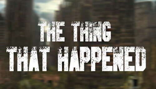 Download The Thing That Happened