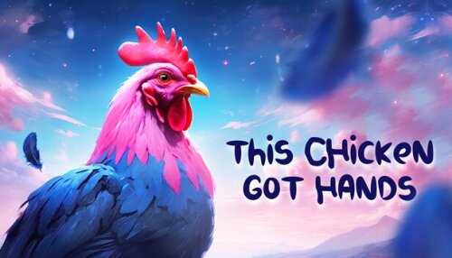 Download This Chicken Got Hands