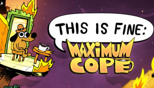 Download This Is Fine: Maximum Cope