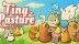 Download Tiny Pasture