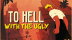 Download To Hell With The Ugly