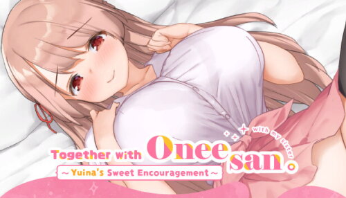Download Together with Oneesan~Yuina's Sweet Encouragement~