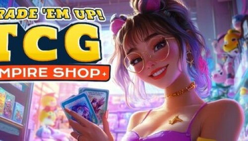 Download Trade 'Em Up! TCG Empire Shop