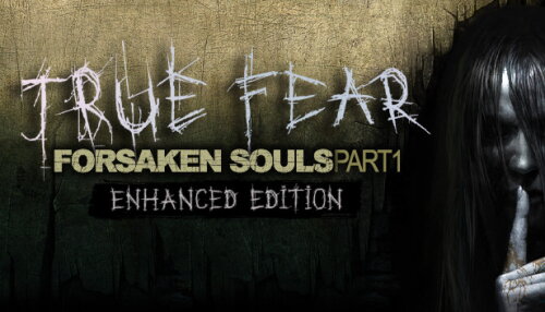 Download True Fear: Forsaken Souls Part 1
