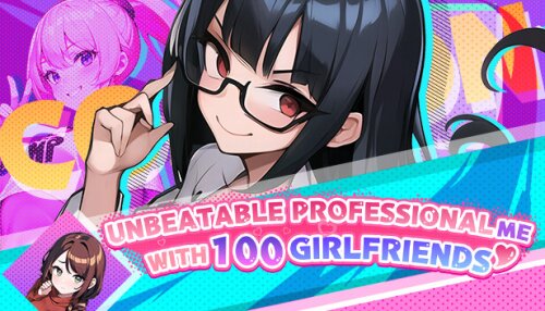 Download Unbeatable professional me with 100 girlfriends