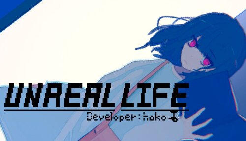 Download UNREAL LIFE