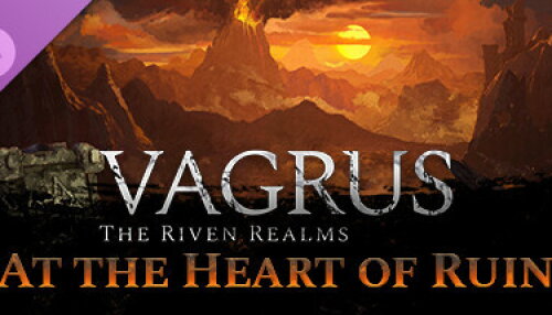 Download Vagrus - The Riven Realms: At the Heart of Ruin