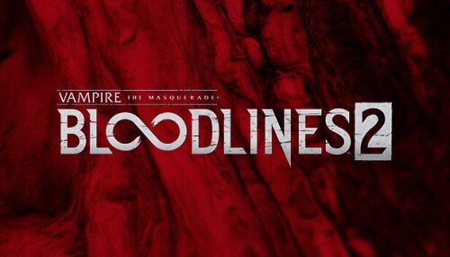 Download Vampire: The Masquerade® - Bloodlines™ 2